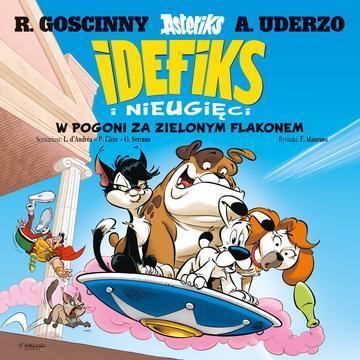 W pogoni za zielonym flakonem. Idefiks i Nieugięci. Tom 8