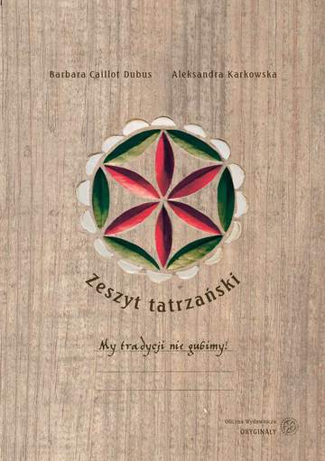 Zeszyt tatrzański my tradycji nie gubimy