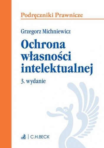 Ochrona własności intelektualnej. Wydanie 3