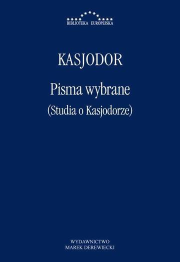 Pisma wybrane (Studia o Kasjodorze)