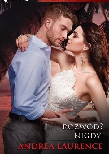 Rozwód? Nigdy!