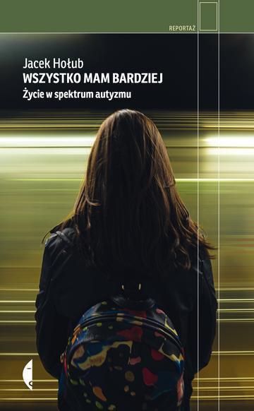 Wszystko mam bardziej. Życie w spektrum autyzmu wyd. 2