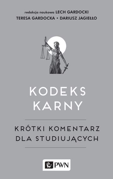 Kodeks karny krótki komentarz dla studiujących