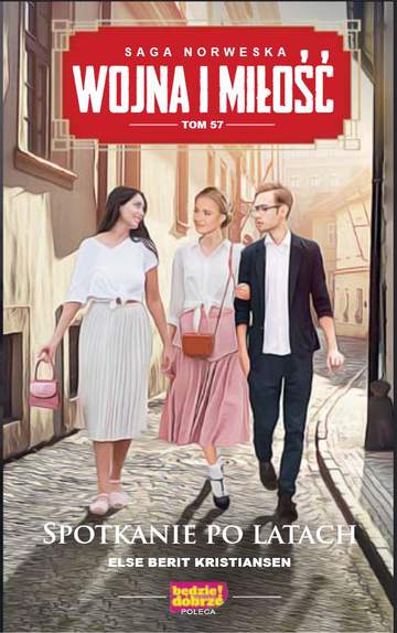 Spotkanie po latach. Wojna i miłość. Tom 57