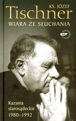 Wiara ze słuchania kazania starosądeckie 1980-1992