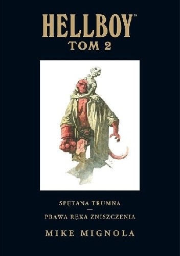 Hellboy: Spętana trumna / Prawa ręka zniszczenia
