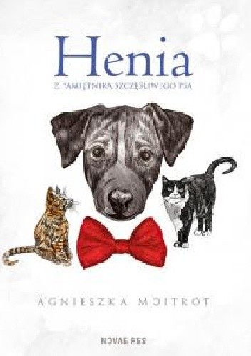 Henia. Z pamiętnika szczęśliwego psa