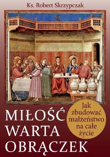 Miłość warta obrączek