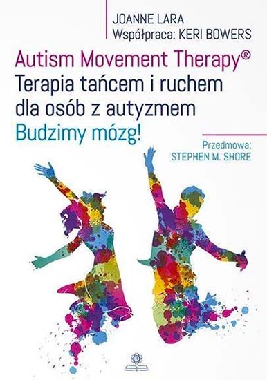 AUTISM MOVEMENT THERAPY®.  Terapia tańcem i ruchem dla osób z autyzmem. Budzimy mózg!