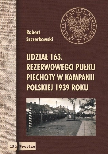 Udział 163. rezerwowego pułku piechoty w kampanii polskiej 1939 roku