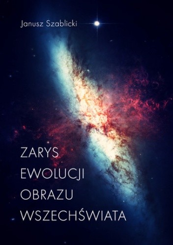 Zarys ewolucji obrazu Wszechświata