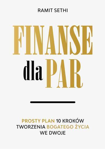 Finanse dla par. Prosty plan 10 kroków tworzenia Bogatego Życia we dwoje