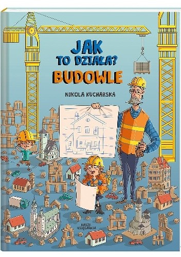Jak to działa? Budowle