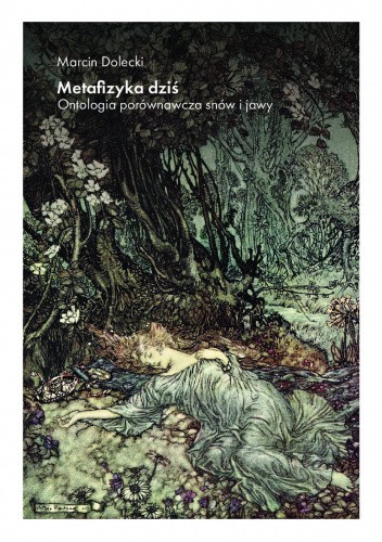 Metafizyka dziś. Ontologia porównawcza snów i jawy