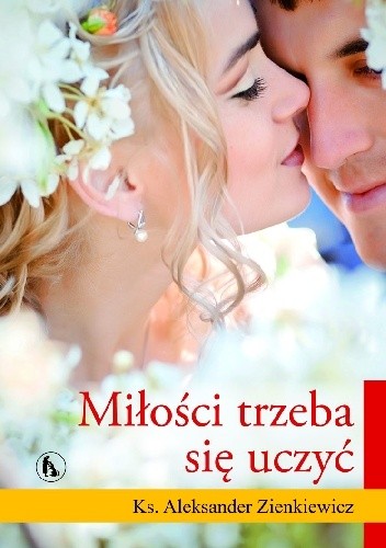 Miłości trzeba się uczyć