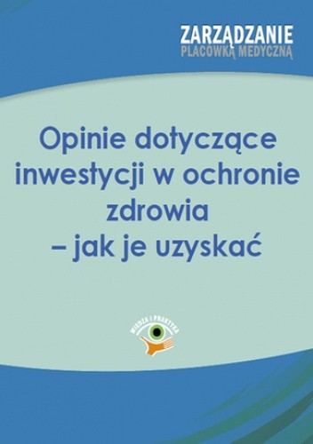 Opinie dotyczące inwestycji w ochronie zdrowia - jak je uzyskać