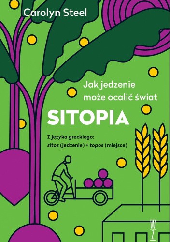 SITOPIA Jak jedzenie może ocalić świat