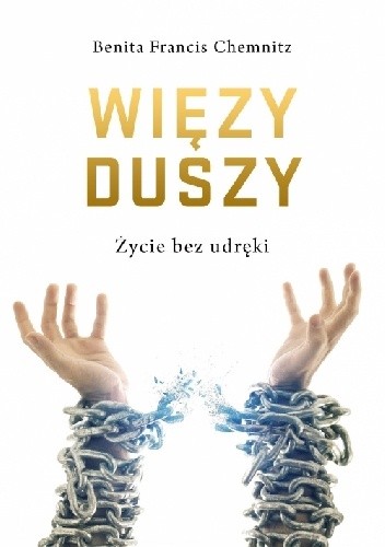 Więzy Duszy. Życie bez udręki