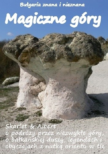 Bułgaria znana i nieznana: Magiczne góry