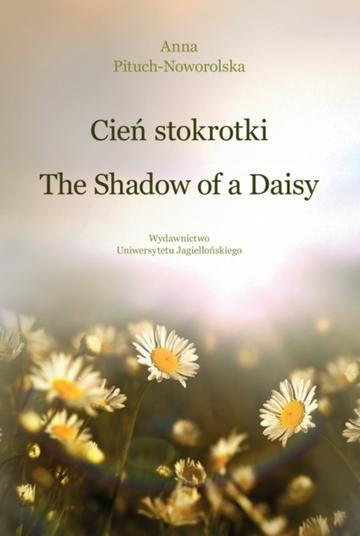 Cień stokrotki / The Shadow of a Daisy