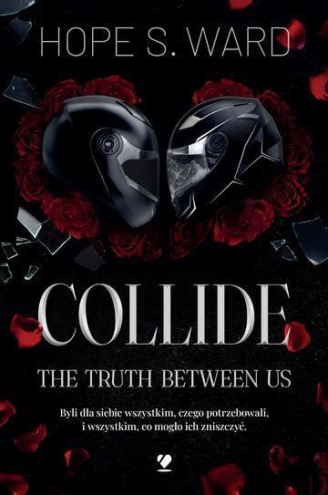 Collide. The Truth Between Us