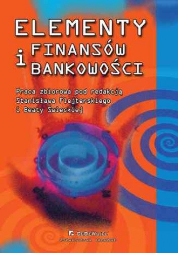 Elementy finansów i bankowości. Wydanie 3