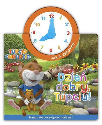 Dzień dobry tupciu Tupcio Chrupcio