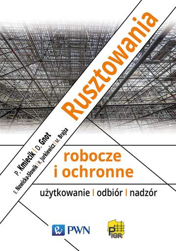 Rusztowania robocze i ochronne użytkowanie odbiór nadzór