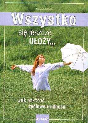 Wszystko się jeszcze ułoży