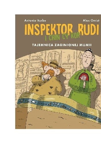 Inspektor Rudi i Chin Cy Kor. Tajemnica zaginionej mumii