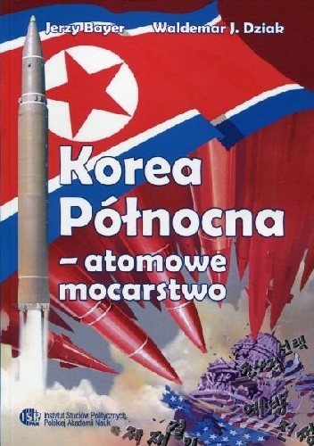 Korea Północna - atomowe mocarstwo