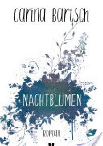 Nachtblumen