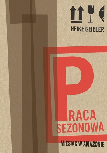 Praca sezonowa. Miesiąc w Amazonie