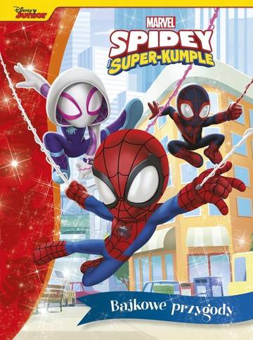 Spidey i Super-kumple. Marvel. Bajkowe przygody