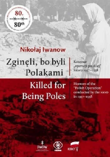 Zginęli bo byli Polakami. Killed for Being Poles