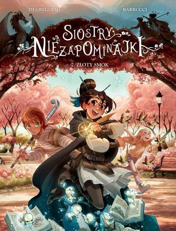 Złoty smok. Siostry Niezapominajki. Tom 7