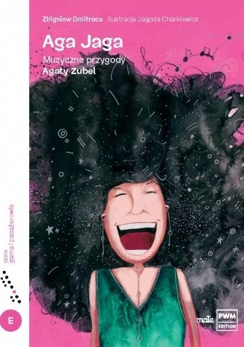 Aga Jaga. Muzyczne przygody Agaty Zubel