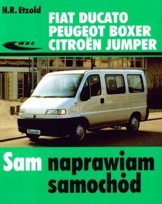 Fiat ducato peugeot boxer citroen jumper sam naprawiam samochód
