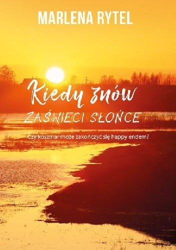 Kiedy znów zaświeci słońce