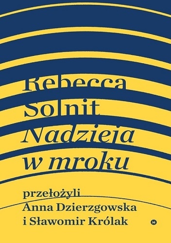 Nadzieja w mroku. Nieznane opowieści, niebywałe możliwości