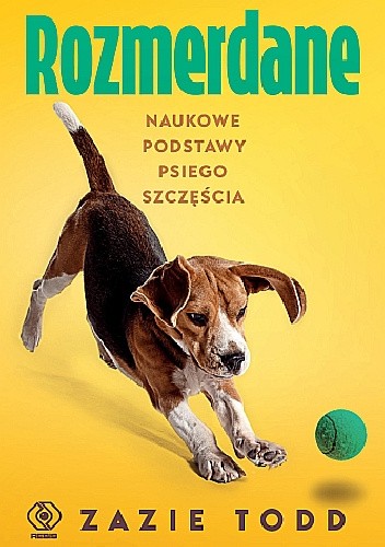 Rozmerdane. Naukowe podstawy psiego szczęścia
