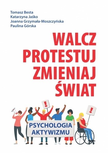 Walcz protestuj zmieniaj świat psychologia aktywizmu