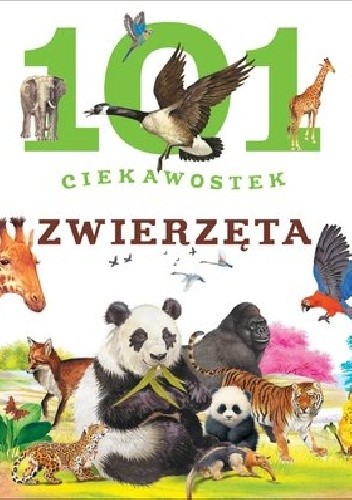 101 ciekawostek. Zwierzęta