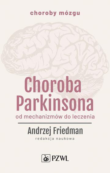 Choroba parkinsona od mechanizmów do leczenia