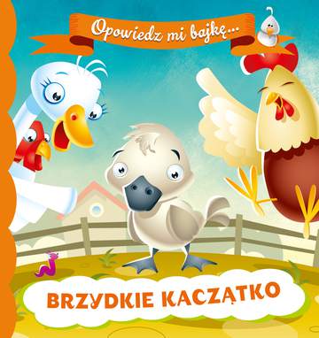 Brzydkie kaczątko opowiedz mi bajkę