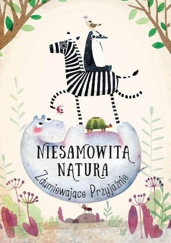 Niesamowita Natura. Zdumiewające Przyjaźnie