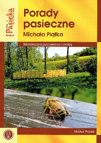 Porady pasieczne Michała Piątka