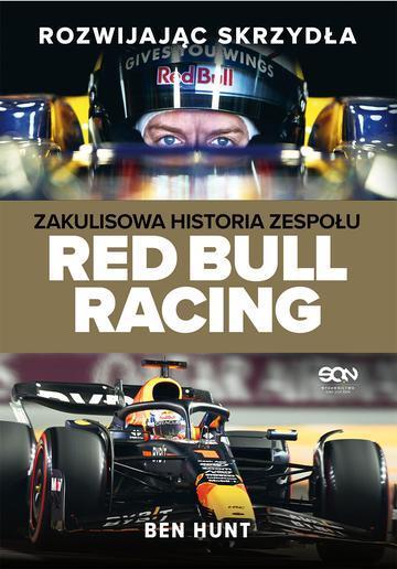 Rozwijając skrzydła. Zakulisowa historia zespołu Red Bull Racing
