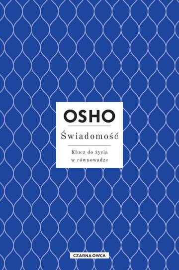 Świadomość. Klucz do życia w równowadze wyd. 2023