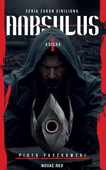 Anbsulus, seria Zakon Eihiliona, Księga 1